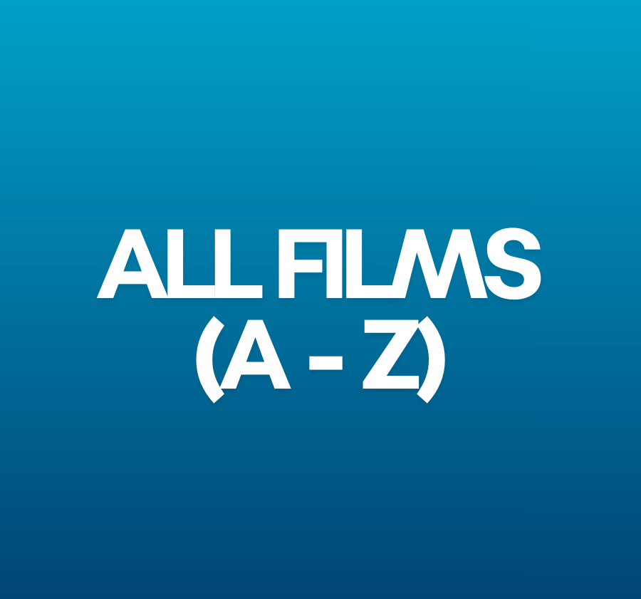 All Films - A-Z