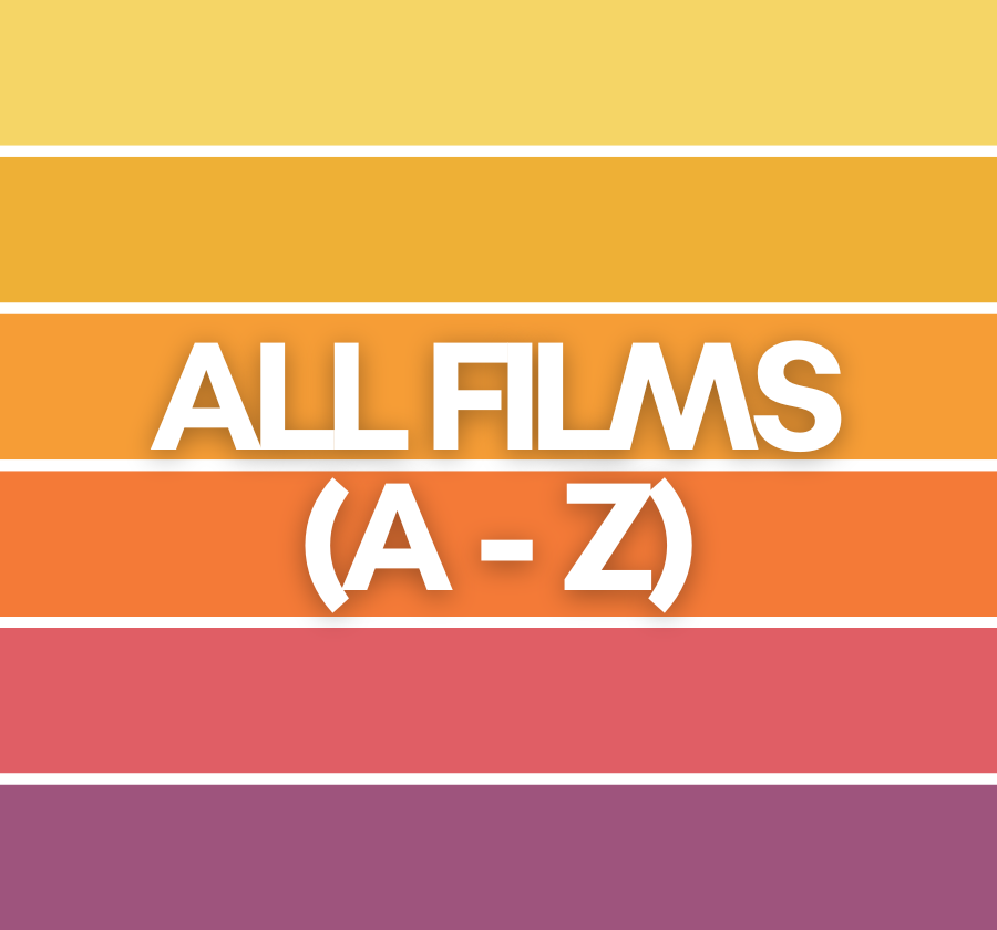 All Films - A-Z